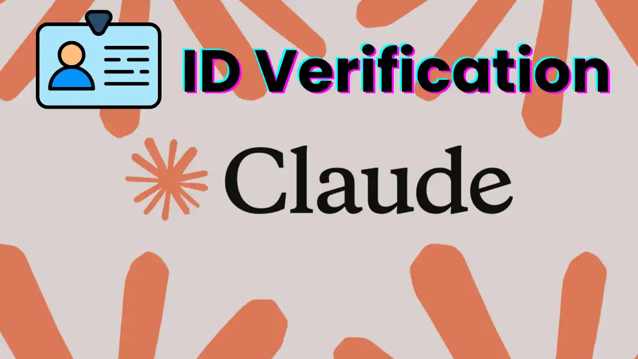 Claude announces ID verification: What it means for your account and privacy