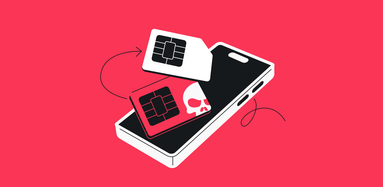 What is a SIM swap attack, and how to tell if you're a victim - Surfshark
